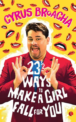 23 & ½ Ways to Make a Girl Fall for You