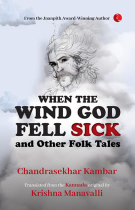 When The Wind God Fell Sick and Other Folk Tales When The Wind God Fell Sick and Other Folk Tales