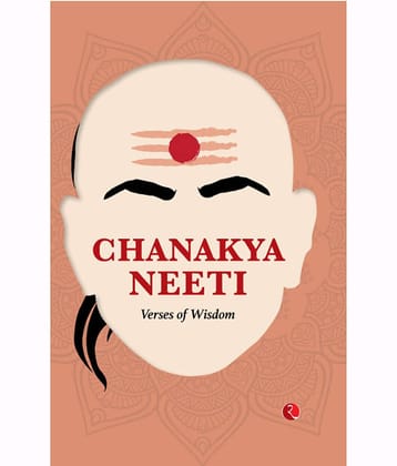 CHANAKYA NEETI: Verses of Wisdom