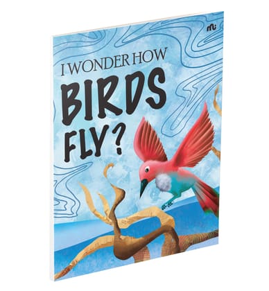 I Wonder How Birds Fly I Wonder How Birds Fly