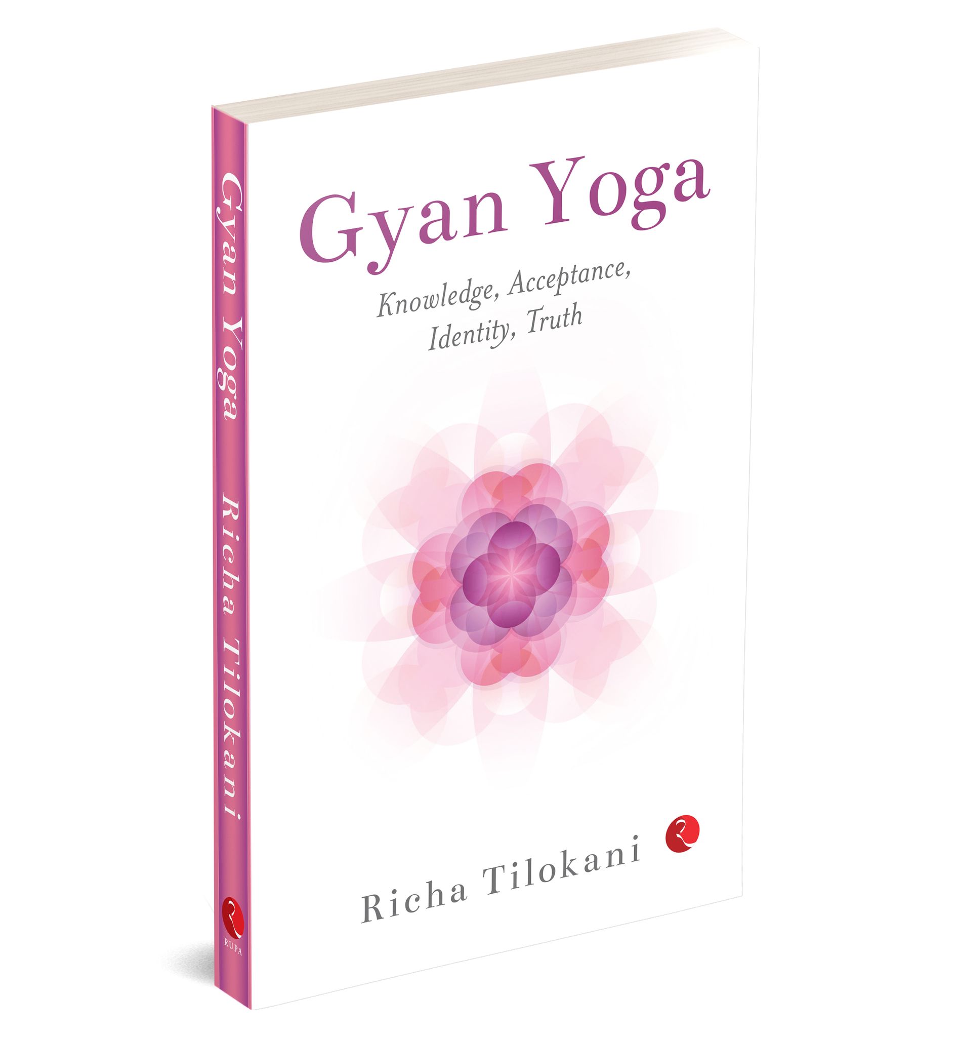 Gyan Yoga: Knowledge, Acceptance, Identity,Truth