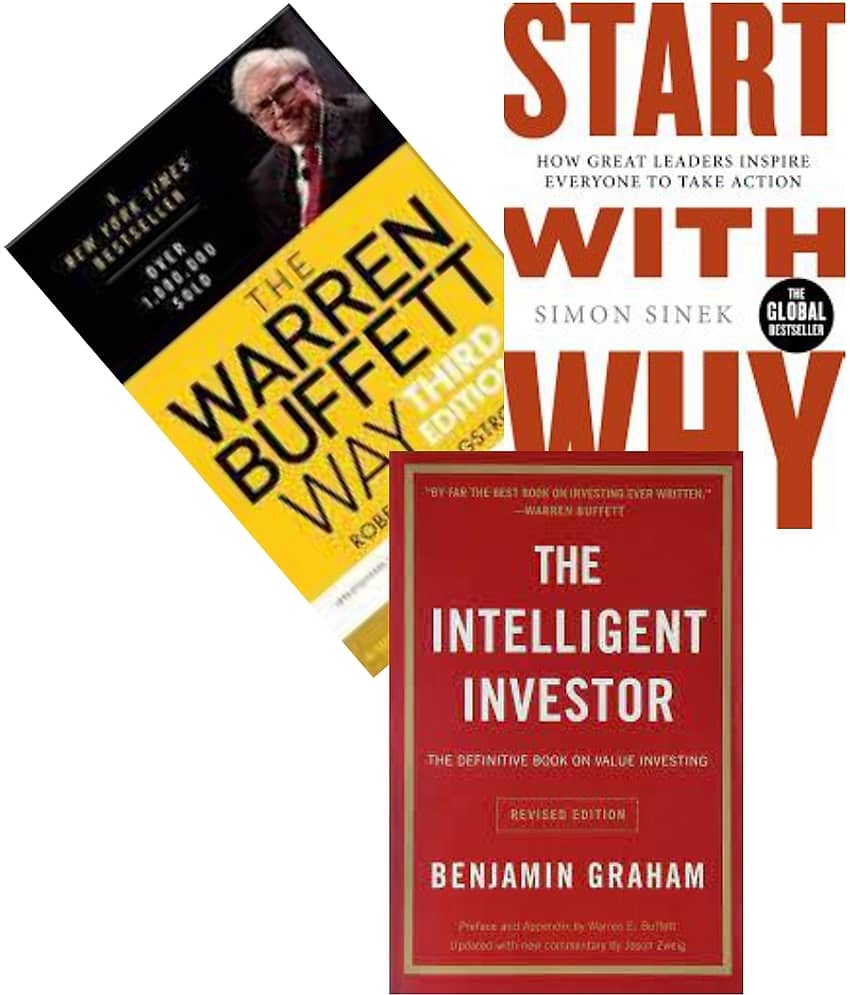 The Warren Buffett + Start With Why + The Intelligent Investor