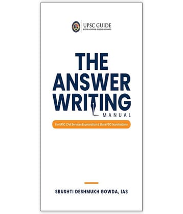 The Answer Writing Manual for UPSC Civil Services & State PSC Examinations
