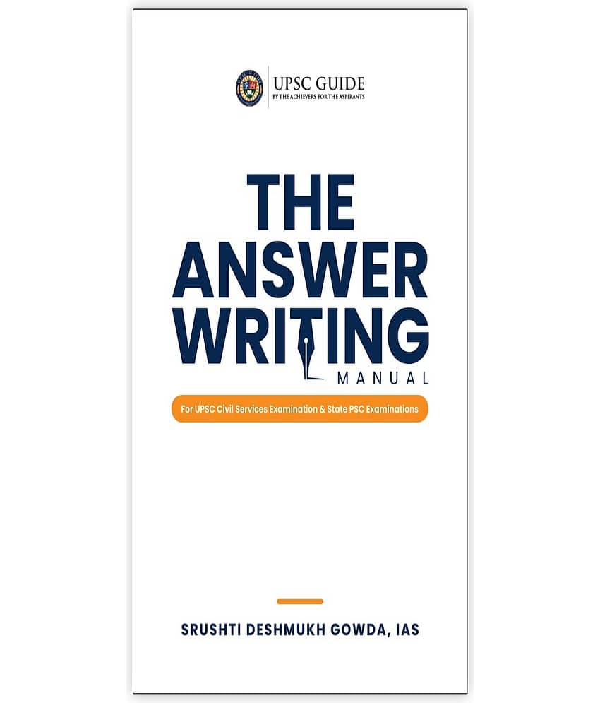 The Answer Writing Manual for UPSC Civil Services & State PSC Examinations