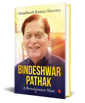 BINDESHWAR PATHAK A Renaissance Man