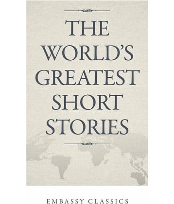 The&nbsp;World’S Greatest&nbsp;Short&nbsp;Stories