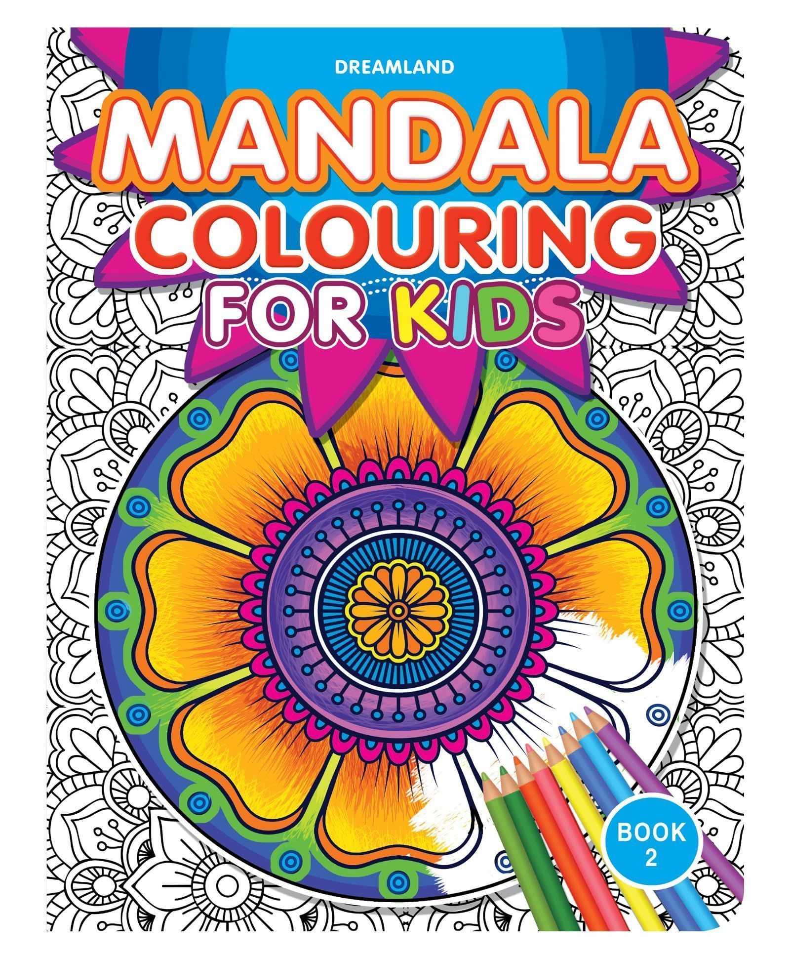 Mandala Colouring For Kids 2 [Paperback] Dreamland Publications
