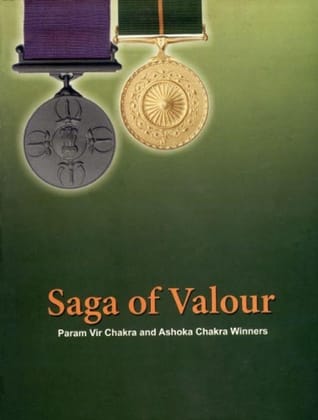 Saga of Valour: Param Veer Chakra and Ashoka Chakra Winners [Jan 01, 2015] Dhanedhar, Reva