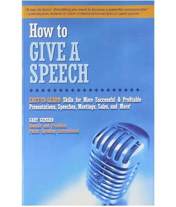 How To Give A Speech - Easy To Learn Skills For More Successful And Profitable Presentations