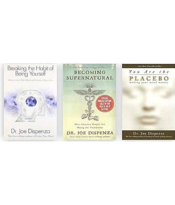 Dr Joe Dispenza [Breaking The Habit of Being Yourself; You Are the Placebo & Becoming Supernatural]