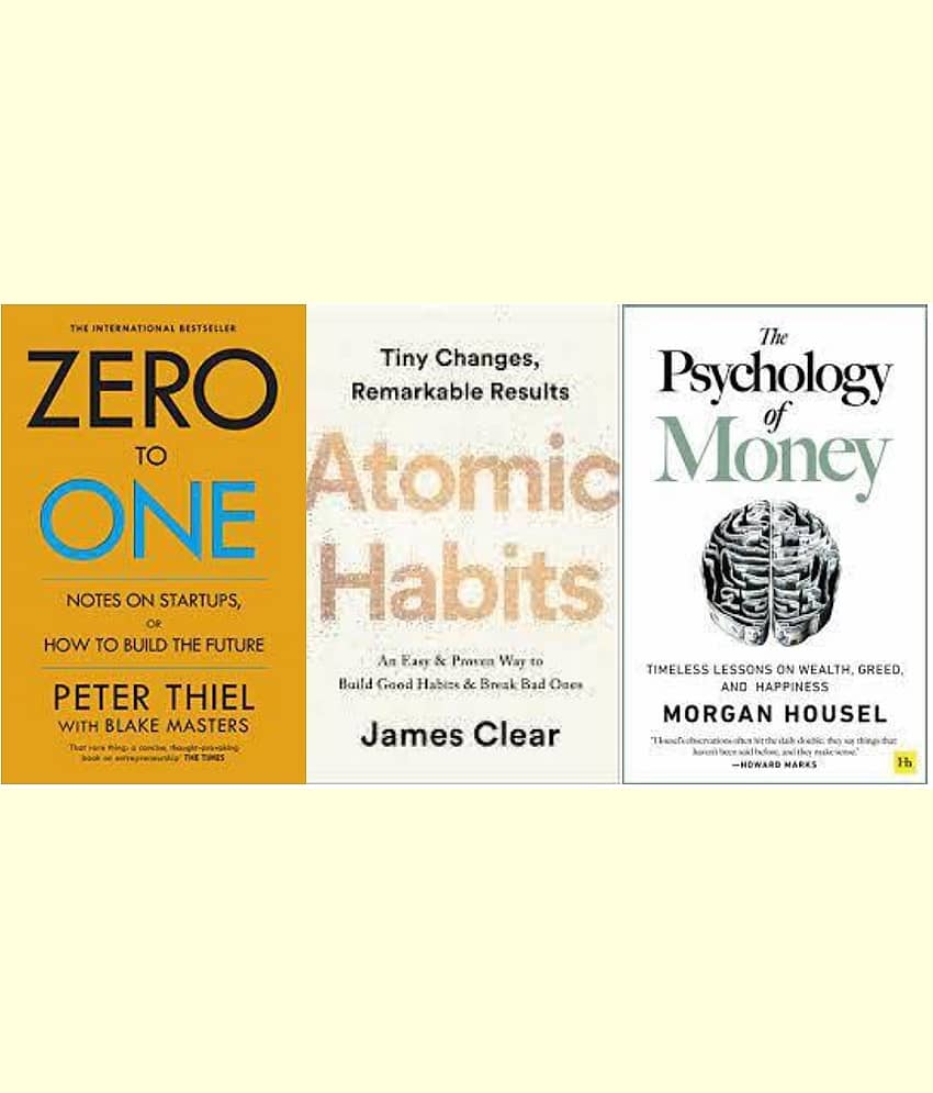 Zero To One + Atomic Habits +The Psychology of Money