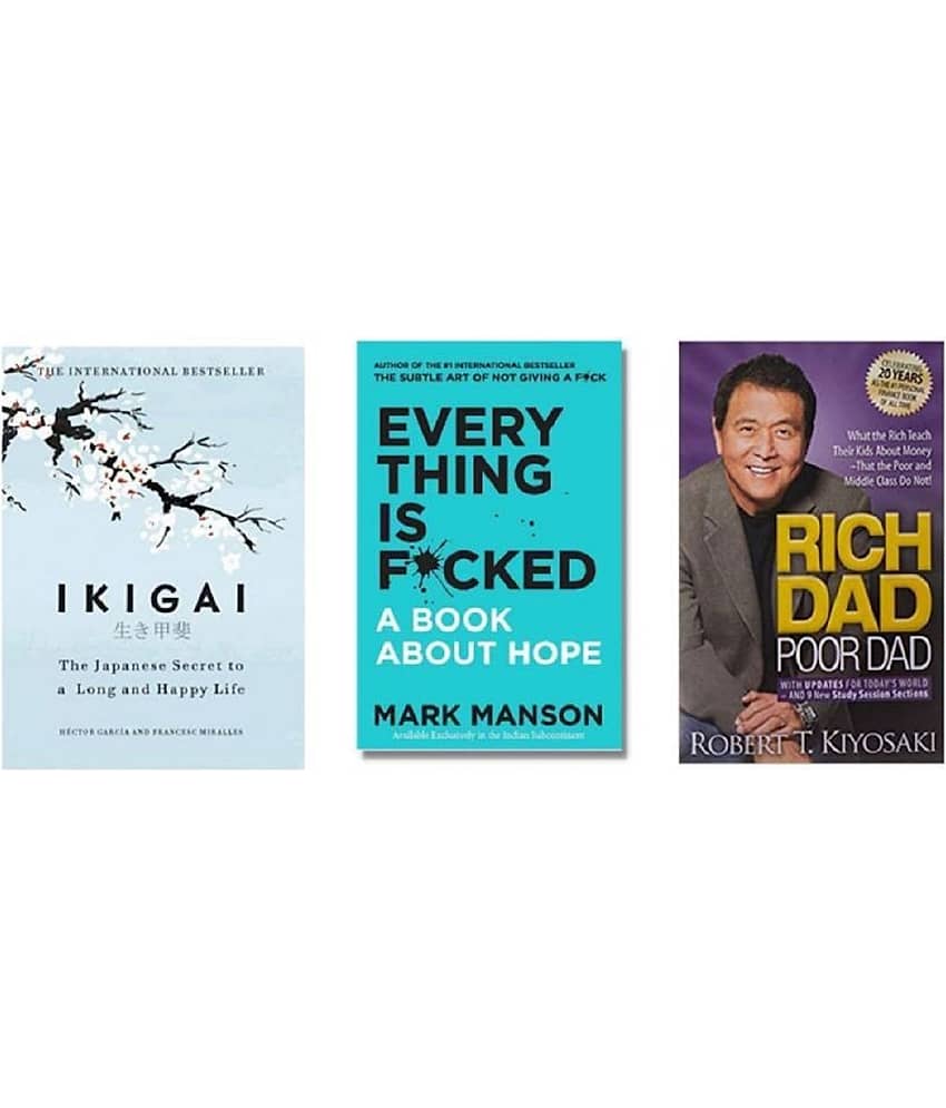 ( Combo Of 3 Pack ) Ikigai The Japanese secret to a long and happy life & Everything Is Fcked A Book About Hope & Rich Dad Poor Dad - English , Paperback , Book By - ( Hector Garcia , Mark Manson , Robert T Kiyosaki ) - 2023