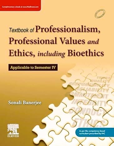 Textbook on Professionalism, Professional Values and Ethics including Bioethics, 1ed