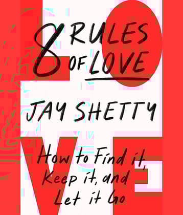 8 Rules of Love : How to Find it, Keep it, and Let it Go by Jay Shetty (English, Paperback)