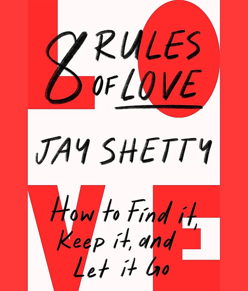 8 Rules of Love : How to Find it, Keep it, and Let it Go by Jay Shetty (English, Paperback)
