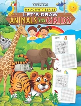 Let's Draw Animals in Grids Book for Kids Age 2 -5 Years- Fun filled Activities for Children My Activity Series [Paperback] Dreamland Publications