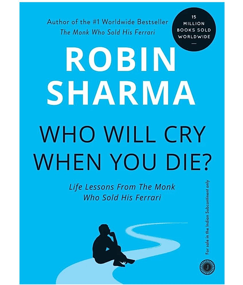 Who Will Cry When You Die? (English, Paperback, ROBIN SHARMA)