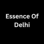Essence Of Delhi