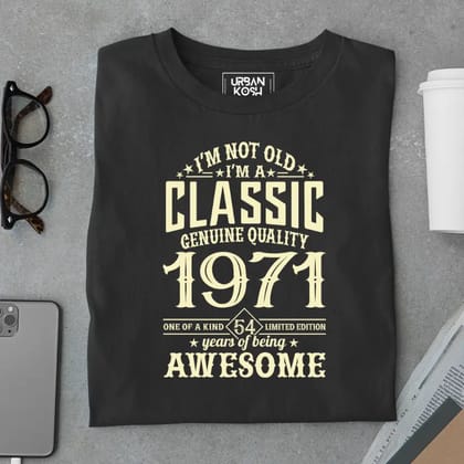 I Am Not Old, I Am Classic 1971 Premium Unisex Birthday T-shirt-Black / S