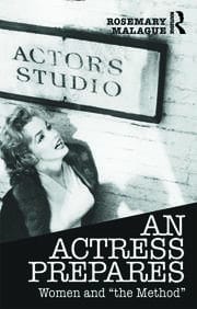 An Actress Prepares Women and "the Method"