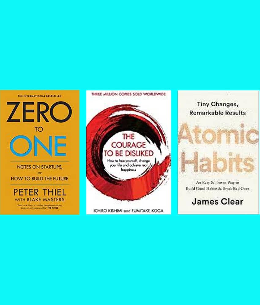 Zero To One + Courage to be Disliked + Atomic Habits