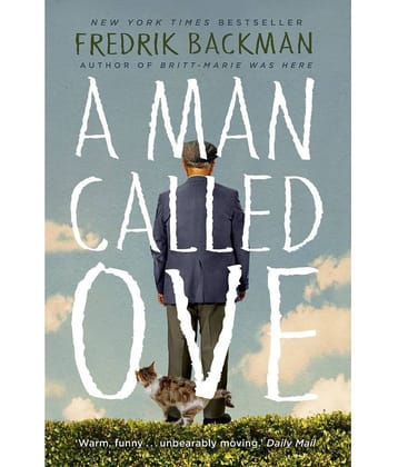 A MAN CALLED OVE (B FORMAT) Paperback – 7 May 2015 By Fredrik Backman