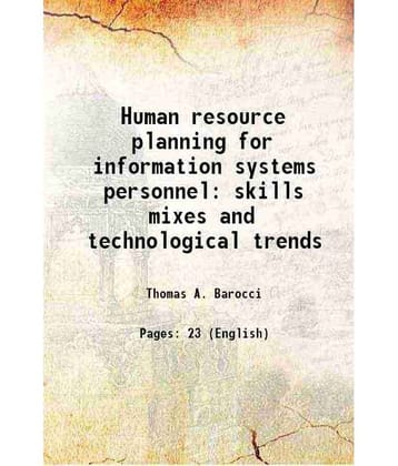 Human resource planning for information systems personnel skills mixes and technological trends 1983