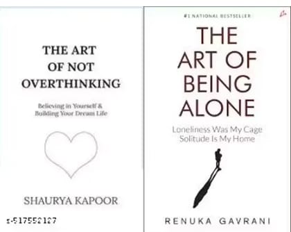 The Art Of Not Overthinking + The Art Of Being Alone Combo Of 2 Books