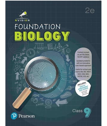 Pearson Nvision Foundation'2025 Biology Class 9 | Based on the NCERT Syllabus | Useful for School and Exams Like JEE, NEET, NSO, IOM, IMO, NSTSE, IOS | Includes Digital Assessment & Exam Preparation Strategy, Motivational Video's | 2nd Edition