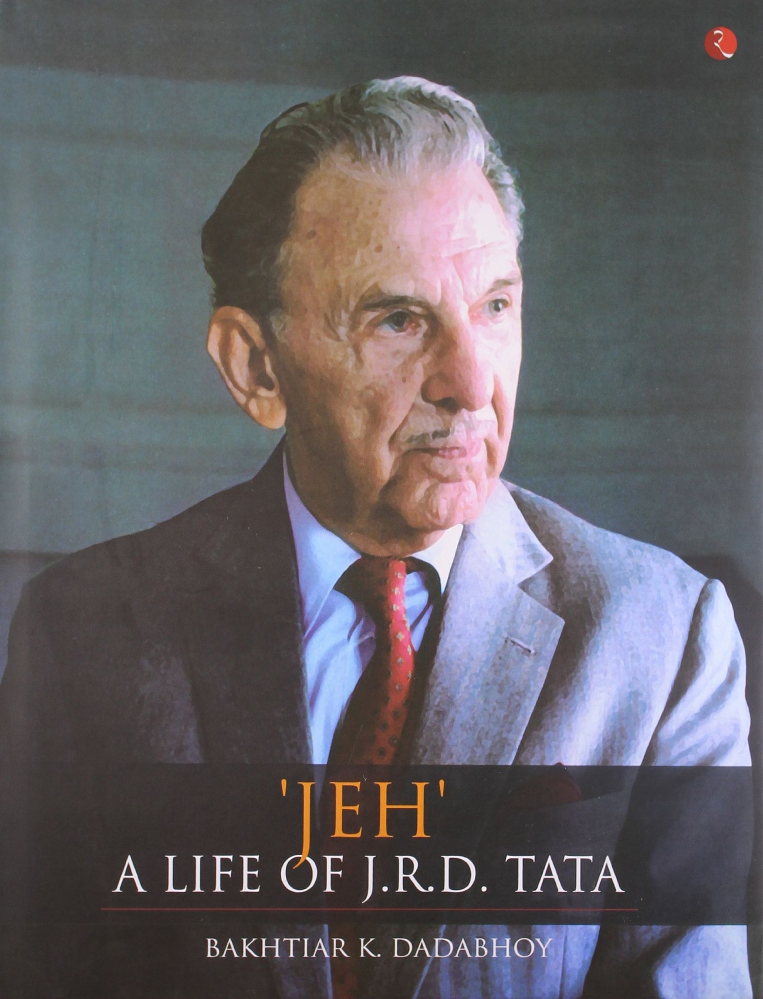 Jeh: Aife of J.R.D. Tata