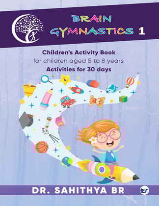 Brain Gymnastics Level 1: Children's activity book [Paperback] Dr. Sahithya BR