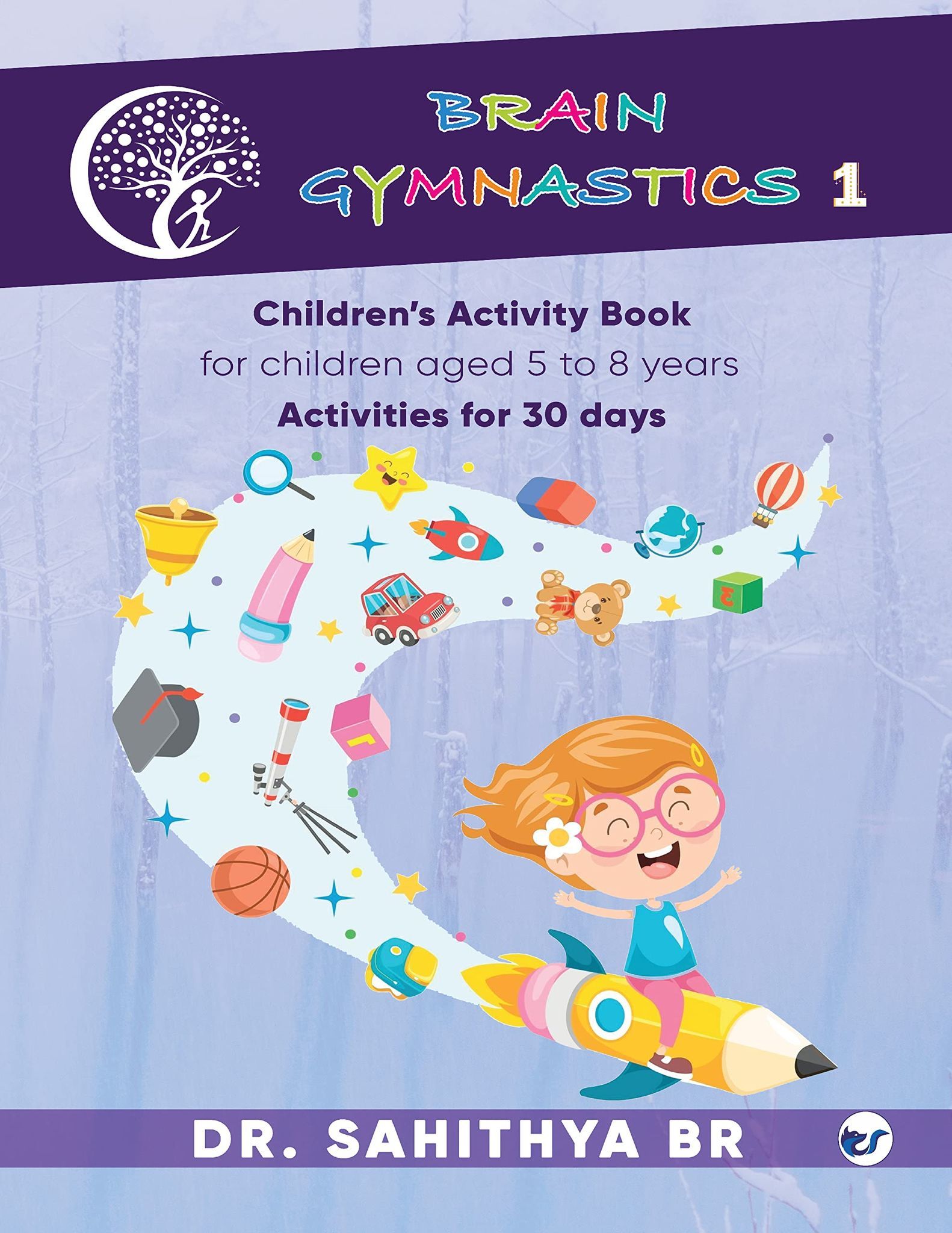Brain Gymnastics Level 1: Children's activity book [Paperback] Dr. Sahithya BR