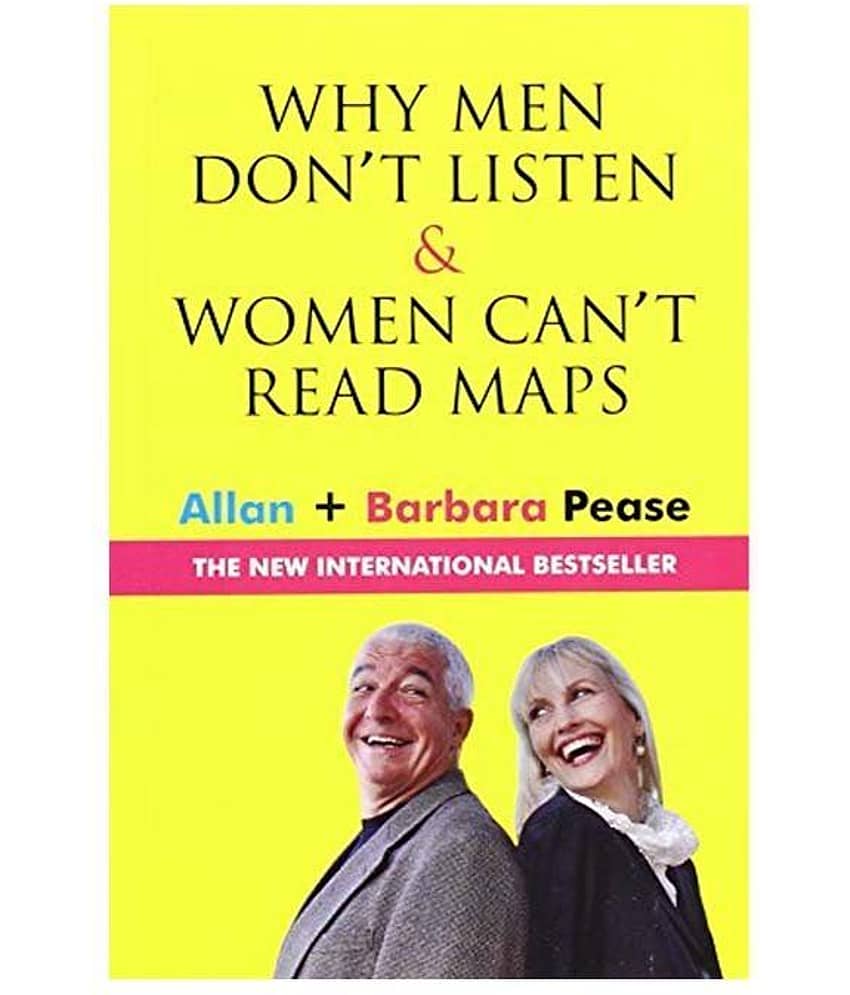 WHY MEN DONT LISTEN & WOMEN CANT READ MAPS