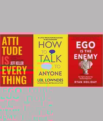 Attitude Is Everything + How To Talk To Anyone  + Ego Is The Enemy