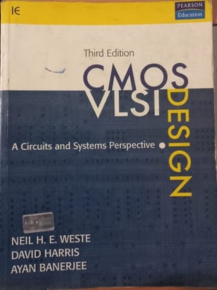 CMOS VLSI Design : A Circuits and Systems Perspective CMOS VLSI Design : A Circuits and Systems Perspective
