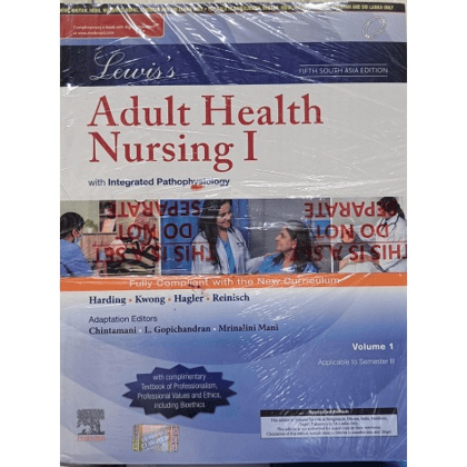 Lewis's Adult Health Nursing 1 & 2: Assessment And Management Of Clinical Problems- 12e (two Volume Set) fifth South Asia Edition & Textbook Of Professionalism, Professional Values And Ethics, Includi