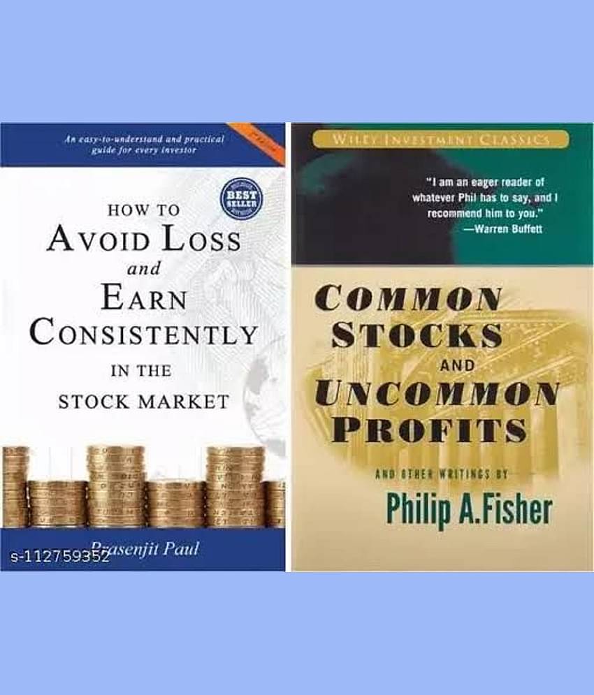 Name : how to avoid loss and earn consistently in the stock market combo And common stocks and uncommon profits