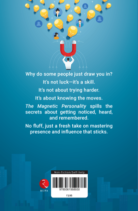 The Magnetic Personality : Attract, Engage, Impress!