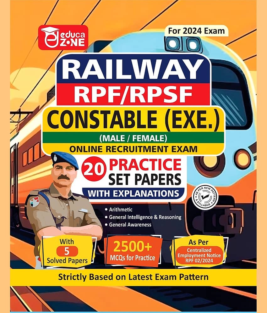 Educazone Railway RPF And RPSF Constable (EXE.) Recruitment Exam Complete Practise Sets Book With Solved Papers For 2024 Exam