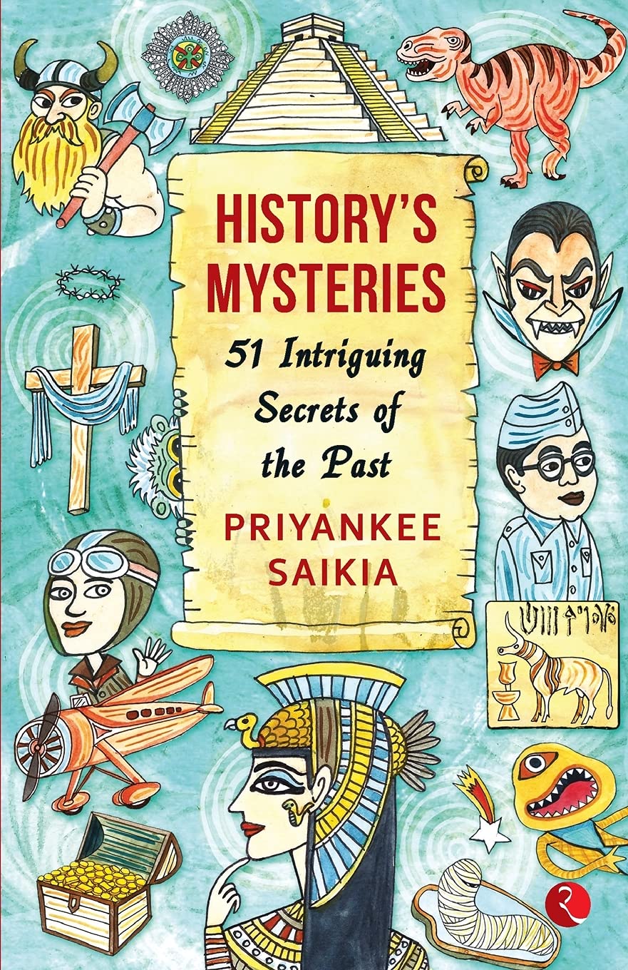 HISTORY’S MYSTERIES: 51 Intriguing Secrets of the Past