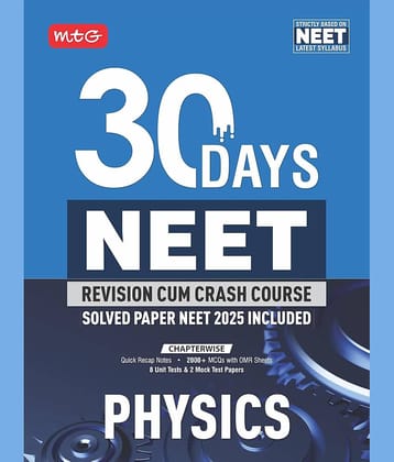 MTG 30 Days NEET Revision Cum Crash Course Physics For 2026 Exam | Quick Recap Notes, Unit Test, Mock Test with Previous Year Solved Paper Included