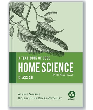 Home Science (with Practicals) : Comprehensive Textbook for CBSE Class 12