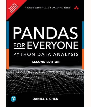 Pandas for Everyone - (Python Data Analysis, Addison-Wesley Data and Analytics Series, 2nd Edition - Pearson