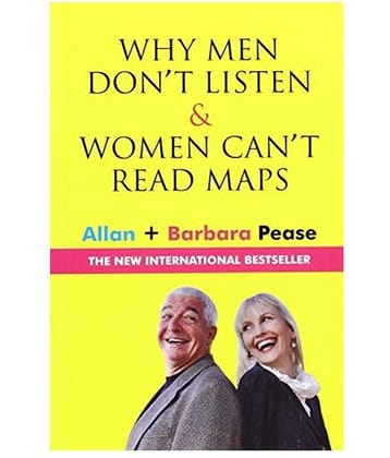 WHY MEN DONT LISTEN & WOMEN CANT READ MAPS