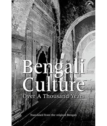 BENGALI CULTURE  OVER A THOUSAND YEARS By GHULAM MURSHID