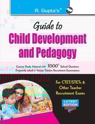 Guide to Child Development and Pedagogy (for CTET/STET & other Teacher Recruitment Exam) [Paperback] [Jun 01, 2023] RPH Editorial Board