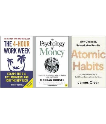 The 4-Hour Work Week + Atomic Habits + The Psychology of Money