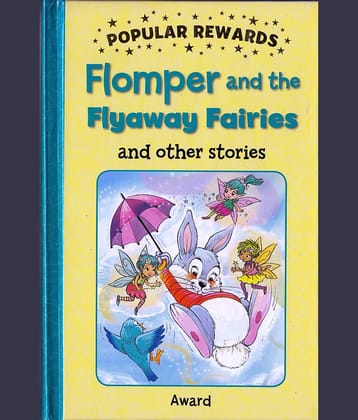 Popular Rewards: Flomper and The Flyaway Fairies and Other Stories