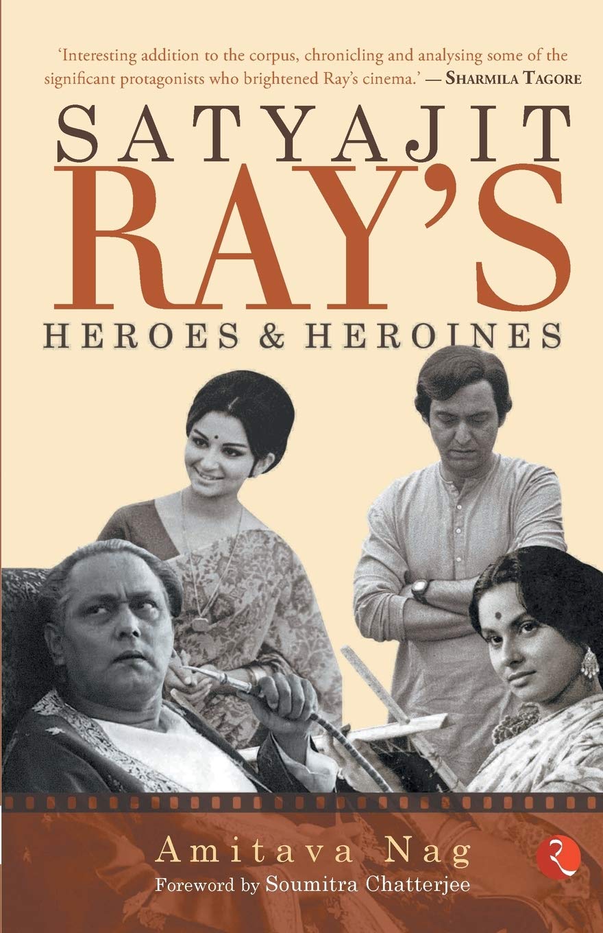 Satyajit Ray’s Heroes and Heroines