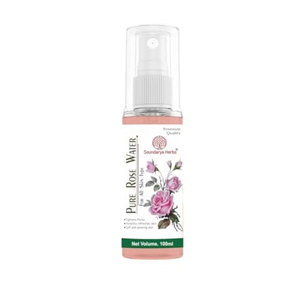 Soundarya Herbs Pure Rose Water - 100ml Cleanses, Hydrates & Moisturises Skin | Balances & Restores Skin's pH Levels | For All Skin Types